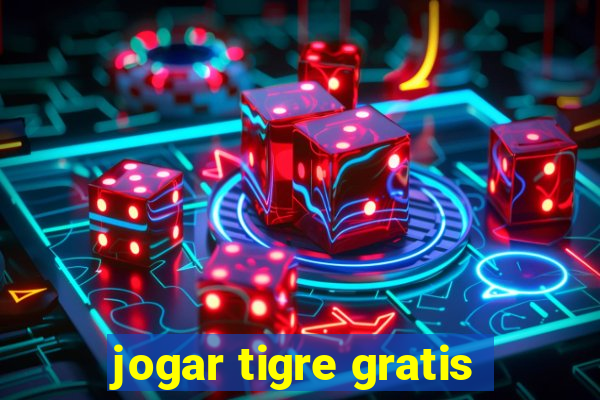 jogar tigre gratis